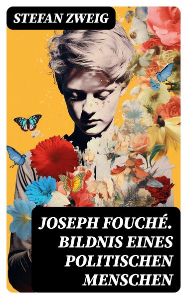Produktbild: Joseph Fouch&eacute;. Bildnis eines politischen Menschen