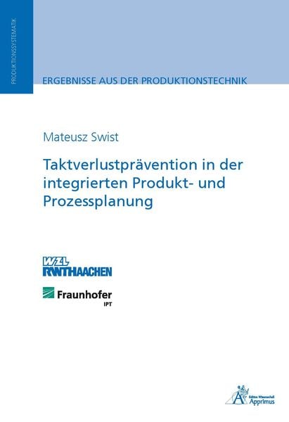 Taktverlustprävention in der integrierten Produkt- und Prozessplanung, Paperback von Mateusz Swist, Apprimus, 9783863592271