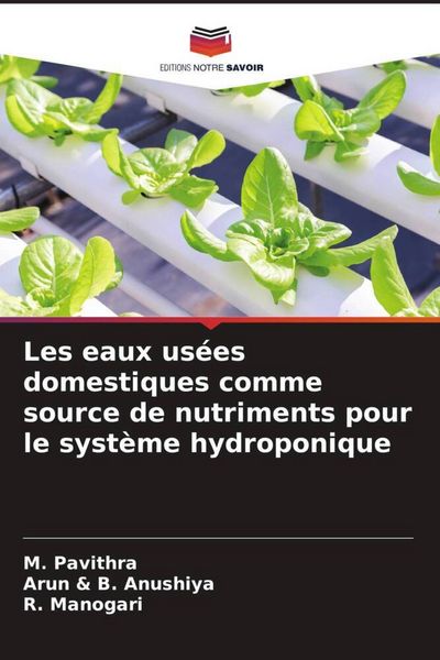 Produktbild: Les eaux us&eacute;es domestiques comme source de nutriments pour le syst&egrave;me hydroponique