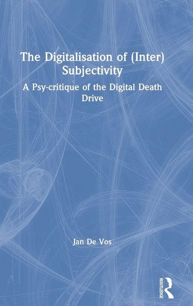 Produktbild: The Digitalisation of (Inter)Subjectivity