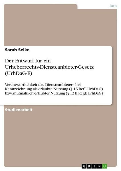 Produktbild: Der Entwurf f&uuml;r ein Urheberrechts-Diensteanbieter-Gesetz (UrhDaG-E)