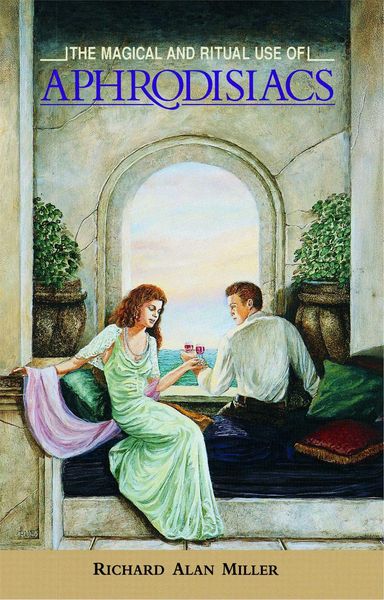Produktbild: The Magical and Ritual Use of Aphrodisiacs