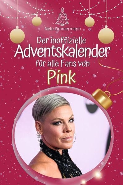 Der inoffizielle Adventskalender für alle Fans von Pink - 2024