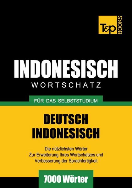 Produktbild: Wortschatz Deutsch-Indonesisch f&uuml;r das Selbststudium - 7000 W&ouml;rter
