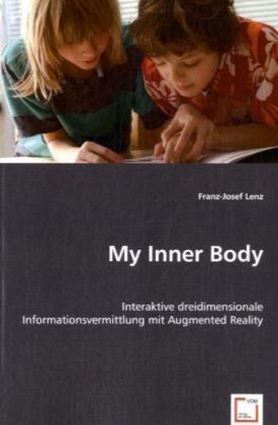 Lenz, F: My Inner Body, Taschenbuch von Franz-Josef Lenz, VDM, 9783639033052