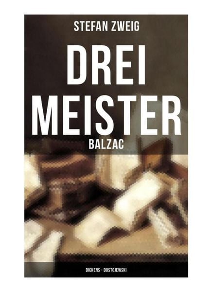 Produktbild: Drei Meister: Balzac - Dickens - Dostojewski