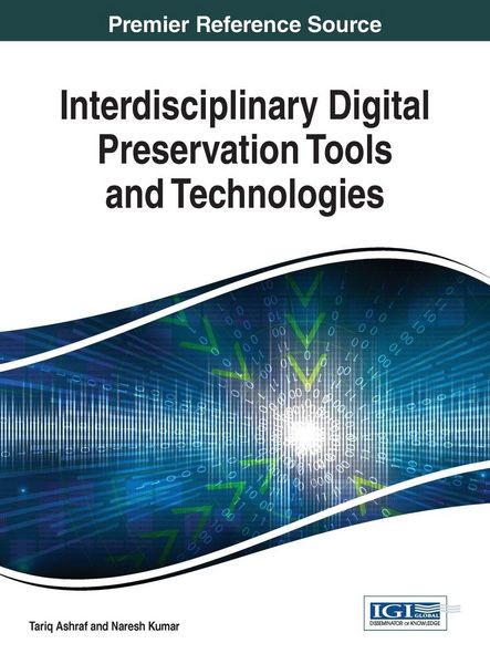 Produktbild: Interdisciplinary Digital Preservation Tools and Technologies