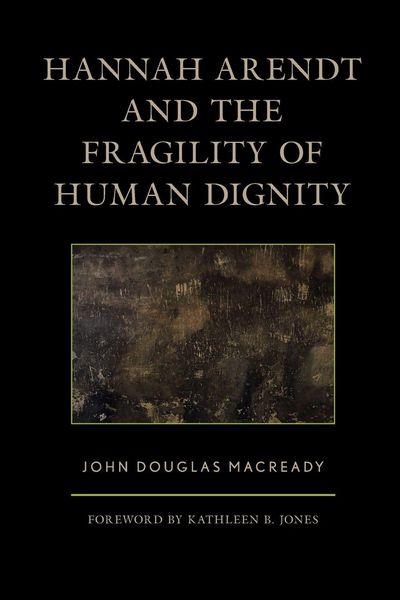 Produktbild: Hannah Arendt and the Fragility of Human Dignity
