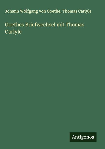 Produktbild: Goethes Briefwechsel mit Thomas Carlyle
