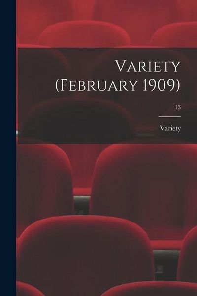 Produktbild: Variety (February 1909); 13