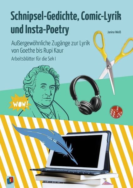 Schnipsel-Gedichte, Comic-Lyrik und Insta-Poetry, Geheftet von Janina Weiss, Verlag an der Ruhr, 9783834643407