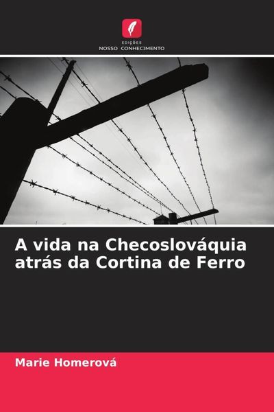 Produktbild: A vida na Checoslov&aacute;quia atr&aacute;s da Cortina de Ferro