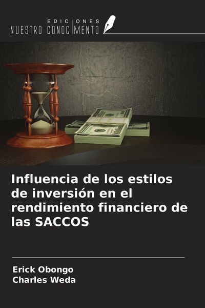 Produktbild: Influencia de los estilos de inversi&oacute;n en el rendimiento financiero de las SACCOS
