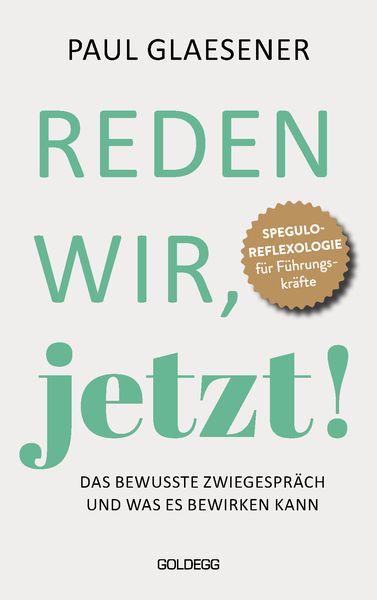 Reden wir, jetzt, Gebundene Ausgabe von Paul Glaesener, Goldegg, 9783990603659