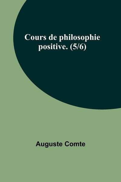 Produktbild: Cours de philosophie positive. (5/6)