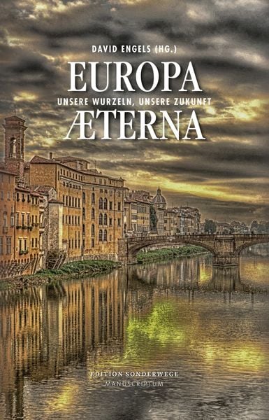 Europa Aeterna, Taschenbuch von , Manuscriptum Verlagsbuchhandlung, 978-3-948075-38-5