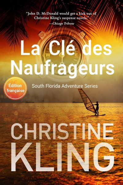 Produktbild: La Cl&eacute; des Naufrageures (Mer et Myst&egrave;res - Seychelle Sullivan, #4)