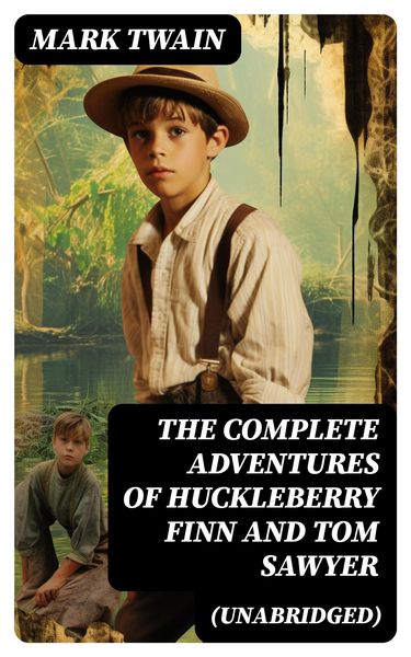 Produktbild: The Complete Adventures of Huckleberry Finn And Tom Sawyer (Unabridged)