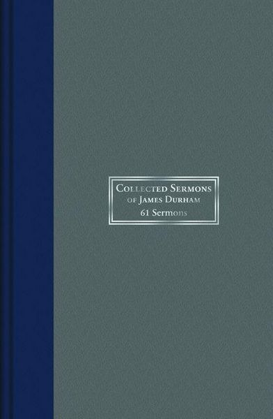 Produktbild: Collected Sermons of James Durham: 61 Sermons, Volume 1