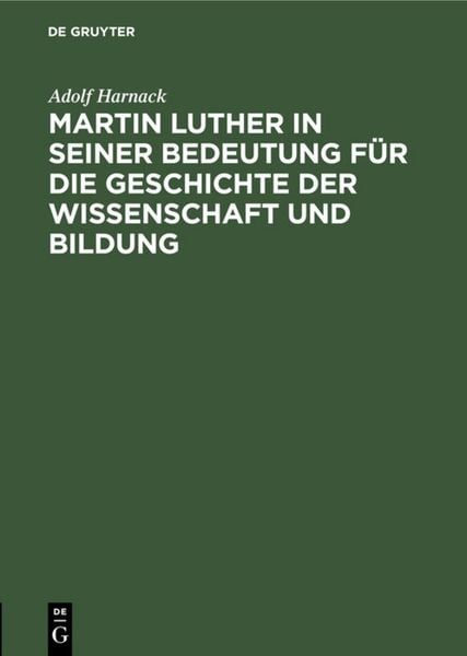 Produktbild: Martin Luther in seiner Bedeutung f&uuml;r die Geschichte der Wissenschaft und Bildung
