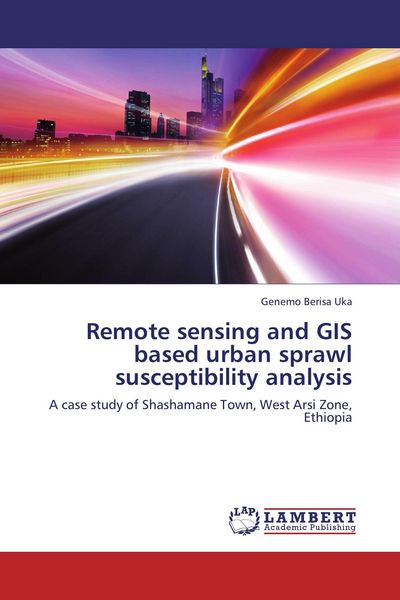 Produktbild: Remote sensing and GIS based urban sprawl susceptibility analysis