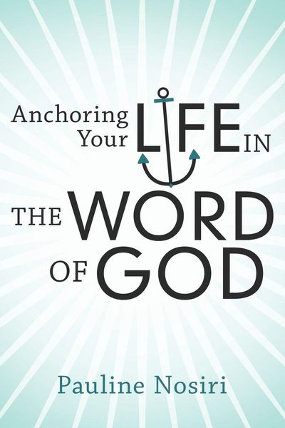 Produktbild: Anchoring Your Life in the Word of God