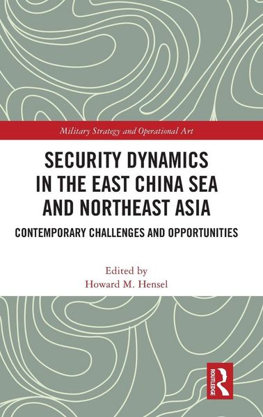 Produktbild: Security Dynamics in the East China Sea and Northeast Asia