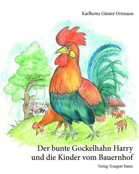 Produktbild: Der bunte Gockelhahn Harry und die Kinder vom Bauernhof