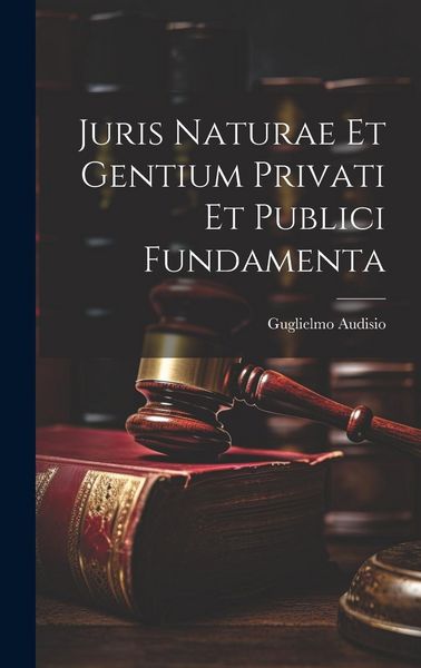 Produktbild: Juris Naturae et Gentium Privati et Publici Fundamenta