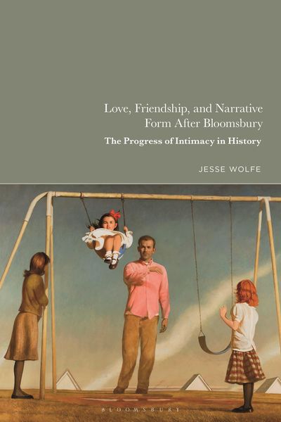 Produktbild: Wolfe, J: Love, Friendship, and Narrative Form After Bloomsb