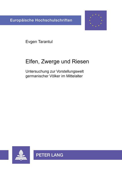 Elfen, Zwerge und Riesen, Taschenbuch von Evgen Tarantul, Peter Lang GmbH, Internationaler Verlag der Wissenschaften, 9783631376072
