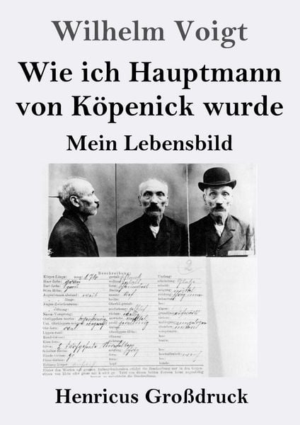 Produktbild: Wie ich Hauptmann von K&ouml;penick wurde (Gro&szlig;druck)