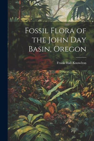 Produktbild: Fossil Flora of the John Day Basin, Oregon