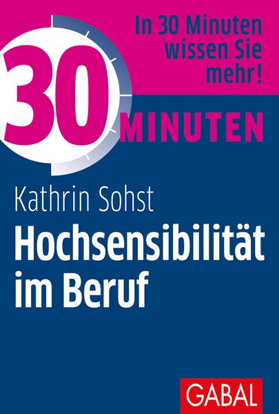 Produktbild: 30 Minuten Hochsensibilit&auml;t im Beruf