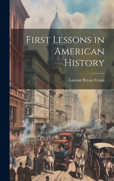 Produktbild: First Lessons in American History