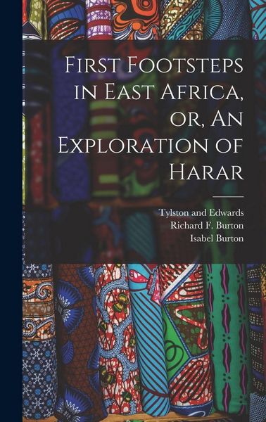 Produktbild: First Footsteps in East Africa, or, An Exploration of Harar