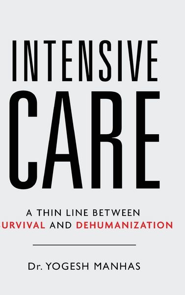 Produktbild: Intensive Care - A Thin Line Between Survival and Dehumanization
