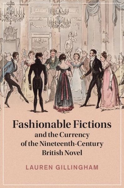 Produktbild: Fashionable Fictions and the Currency of the Nineteenth-Century British Novel