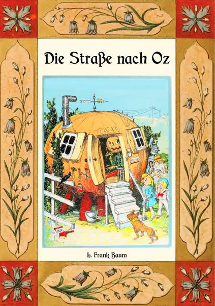 Die Straße nach Oz - Die Oz-Bücher Band 5, Taschenbuch von L. Frank Baum, BoD – Books on Demand, 9783752829914