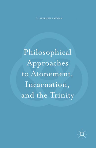Produktbild: Philosophical Approaches to Atonement, Incarnation, and the Trinity