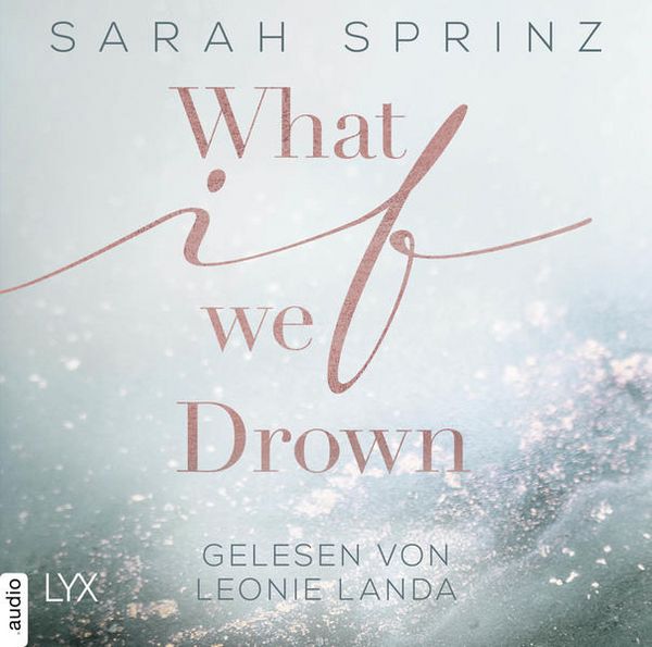 Produktbild: What if we Drown - What-If-Trilogie, Teil 1