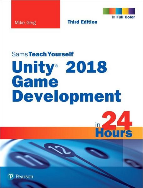 Produktbild: Unity 2018 Game Development in 24 Hours, Sams Teach Yourself