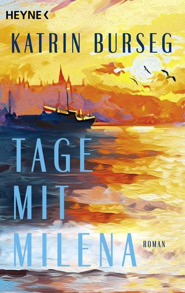 Tage mit Milena, Taschenbuch von Katrin Burseg, Heyne, 9783453443129