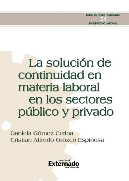 Produktbild: La soluci&oacute;n de continuidad en materia laboral en los sectores p&uacute;blico y privado.