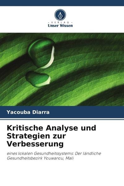 Kritische Analyse und Strategien zur Verbesserung, Taschenbuch von Yacouba Diarra, Verlag Unser Wissen, 9786205846131