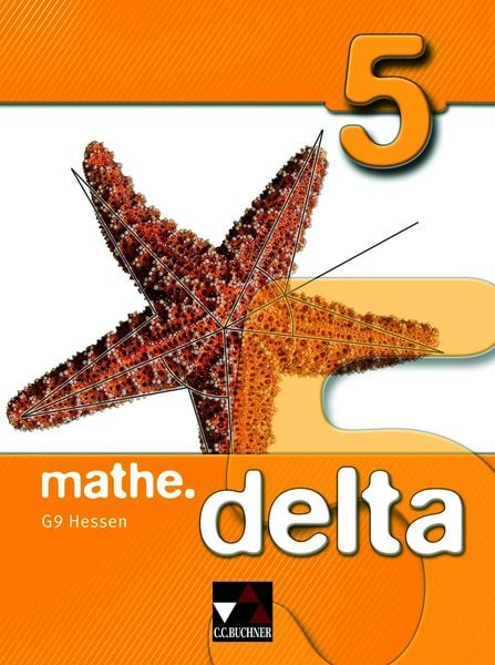 mathe.delta - Hessen (G9) / mathe.delta Hessen (G9) 5, Gebundene Ausgabe von Eva Fischer,Heiko Etzold,Attilio Forte,Andreas Gilg,Maren Heinrich,
