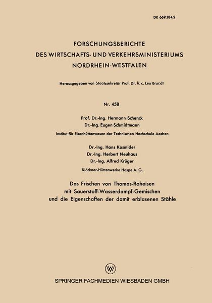 Produktbild: Das Frischen von Thomas-Roheisen mit Sauerstoff-Wasserdampf-Gemischen und die Eigenschaften der damit erblasenen St&auml;hle