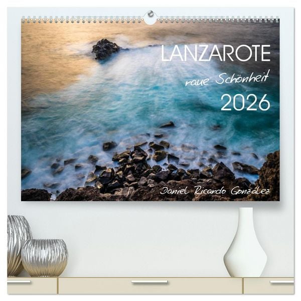 Lanzarote - raue Schönheit (hochwertiger Premium Wandkalender 2026 DIN A2 quer), Kunstdruck in Hochglanz