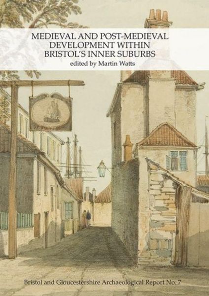 Produktbild: Medieval and Post-Medieval Development within Bristol's Inner Suburbs
