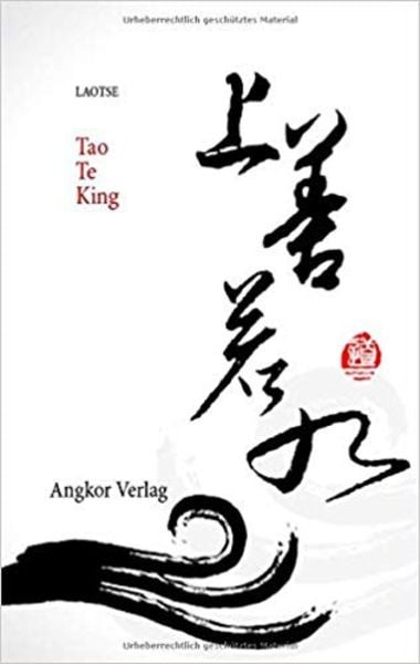 Tao Te King, Taschenbuch von Laotse Lao-Tse,Laozi, Angkor, 978-3-936018-25-7
